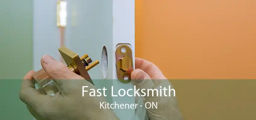 Fast Locksmith Kitchener - ON