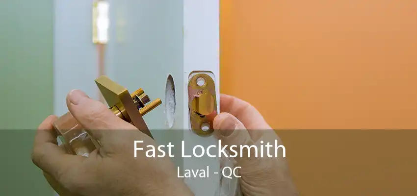 Fast Locksmith Laval - QC