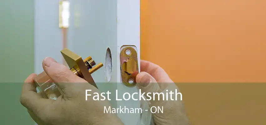 Fast Locksmith Markham - ON