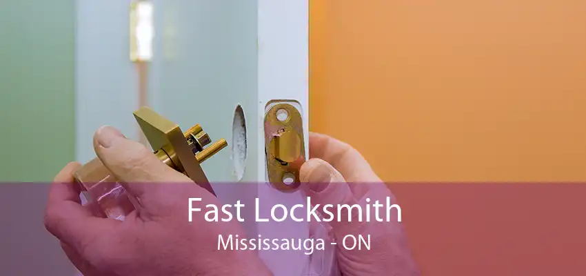 Fast Locksmith Mississauga - ON