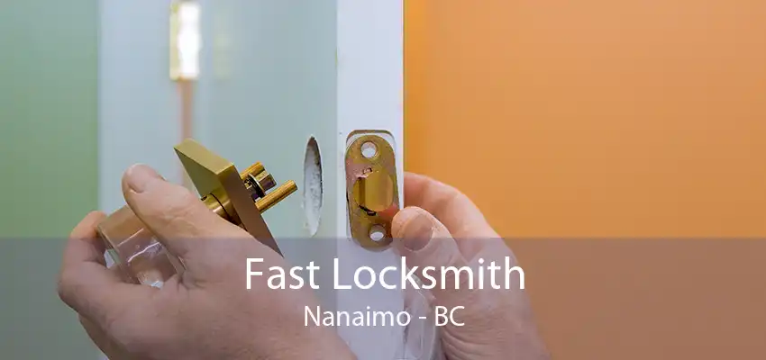 Fast Locksmith Nanaimo - BC