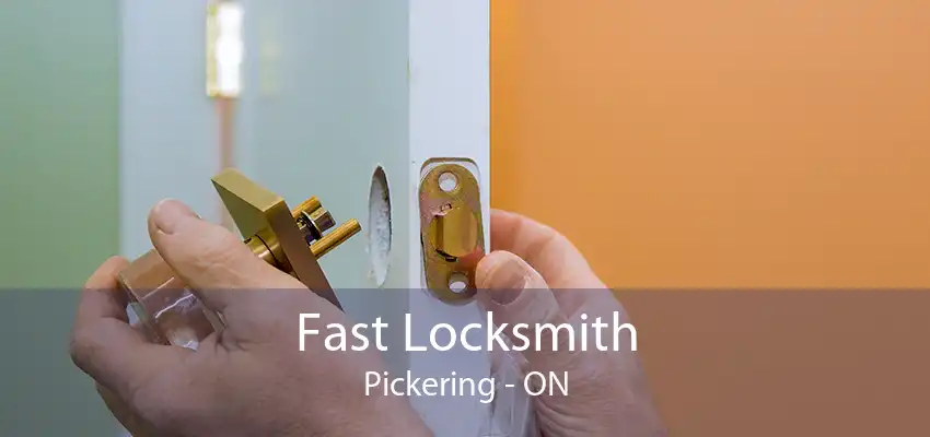 Fast Locksmith Pickering - ON