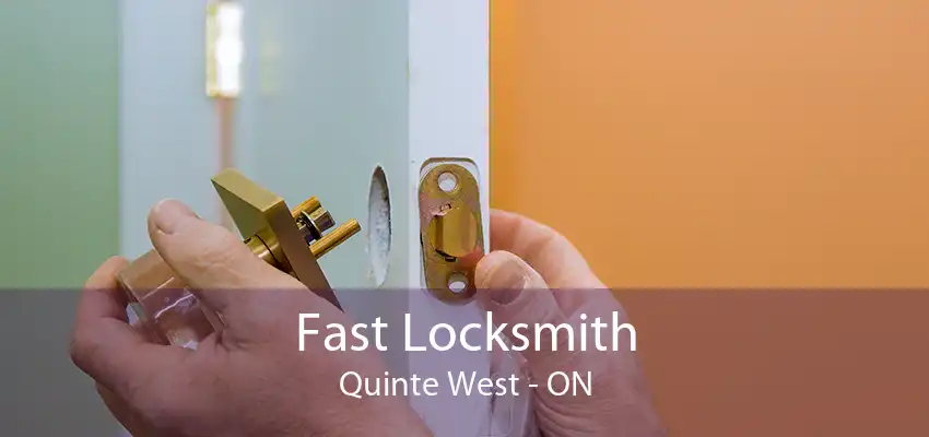 Fast Locksmith Quinte West - ON