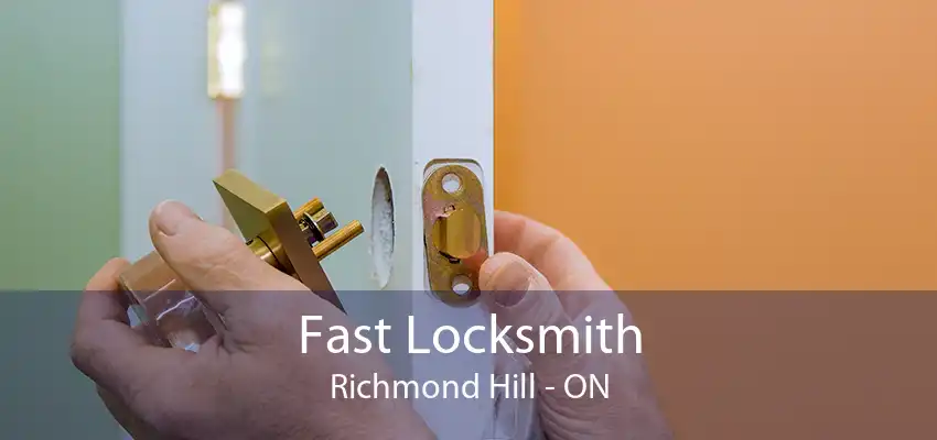 Fast Locksmith Richmond Hill - ON