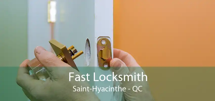 Fast Locksmith Saint-Hyacinthe - QC