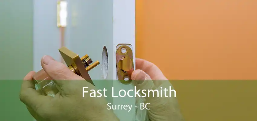 Fast Locksmith Surrey - BC