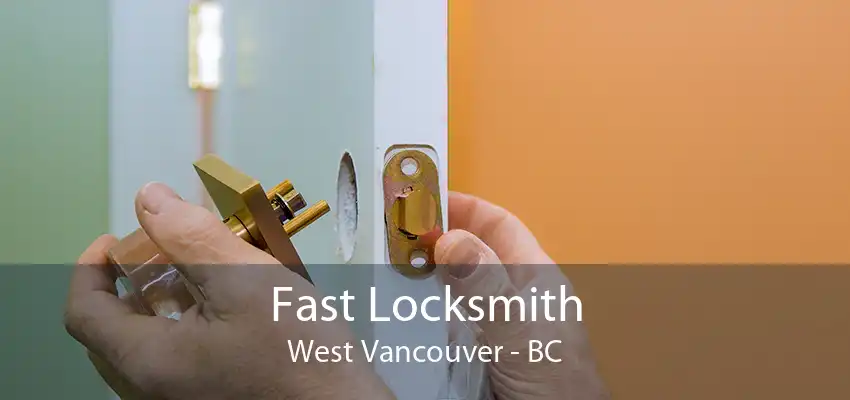 Fast Locksmith West Vancouver - BC