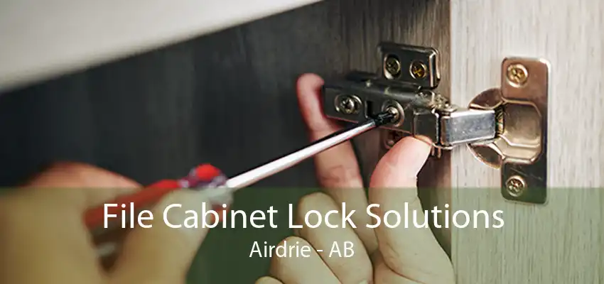 File Cabinet Lock Solutions Airdrie - AB