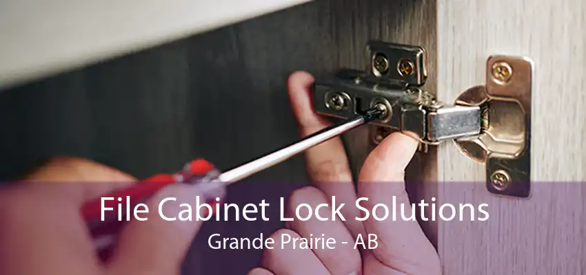 File Cabinet Lock Solutions Grande Prairie - AB