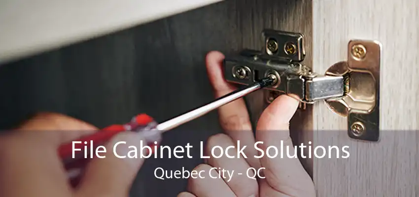 File Cabinet Lock Solutions Quebec City - QC