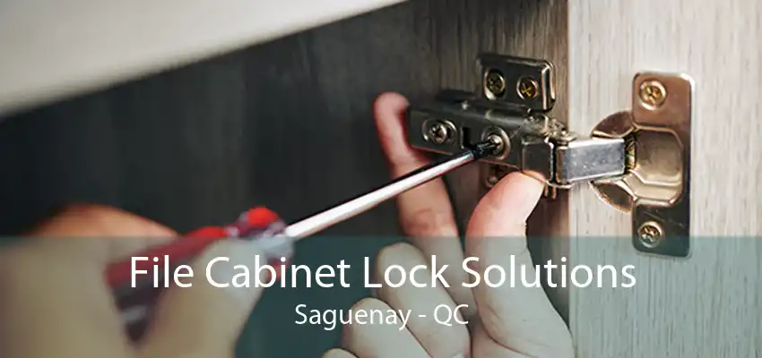 File Cabinet Lock Solutions Saguenay - QC