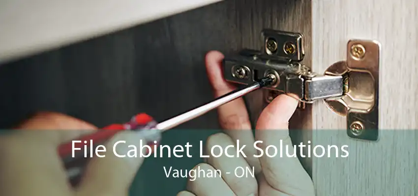 File Cabinet Lock Solutions Vaughan - ON