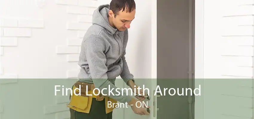 Find Locksmith Around Brant - ON