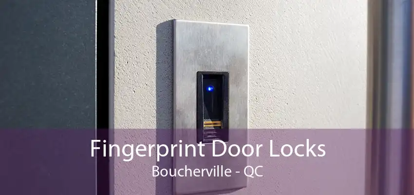 Fingerprint Door Locks Boucherville - QC