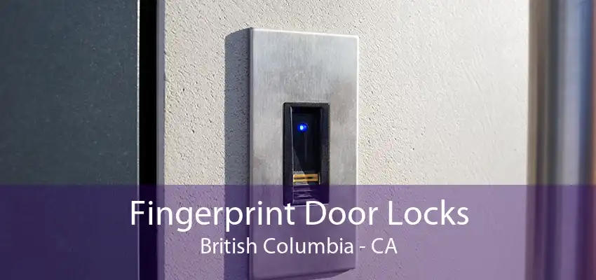 Fingerprint Door Locks British Columbia - CA