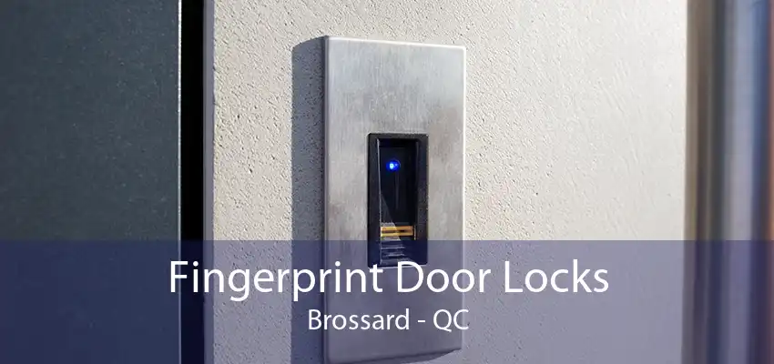 Fingerprint Door Locks Brossard - QC