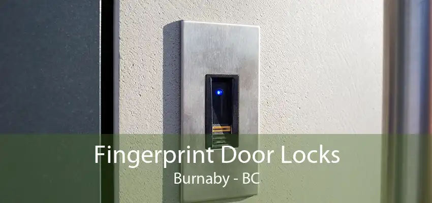 Fingerprint Door Locks Burnaby - BC