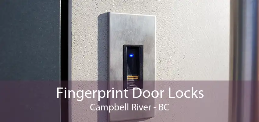 Fingerprint Door Locks Campbell River - BC