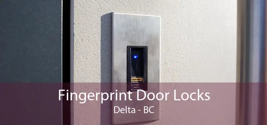 Fingerprint Door Locks Delta - BC