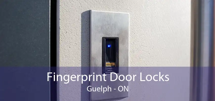 Fingerprint Door Locks Guelph - ON