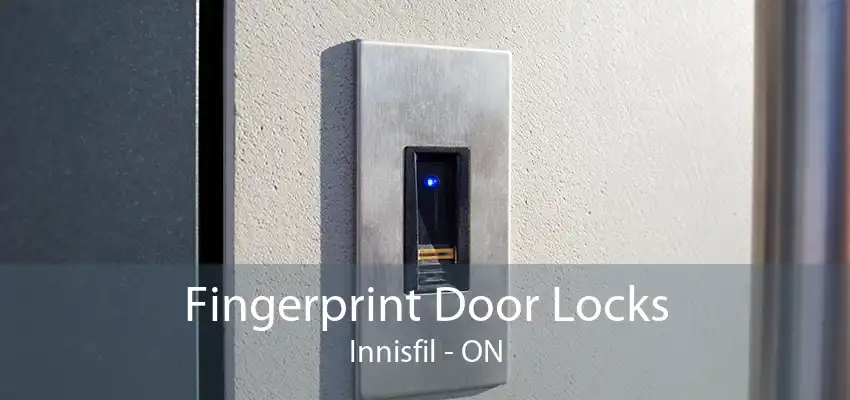 Fingerprint Door Locks Innisfil - ON