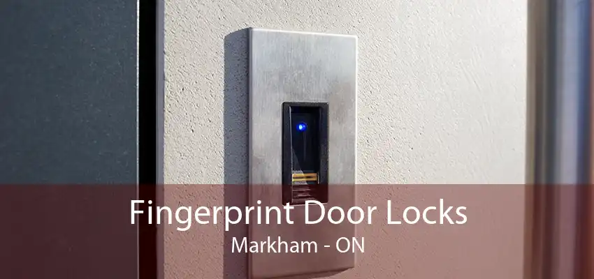 Fingerprint Door Locks Markham - ON