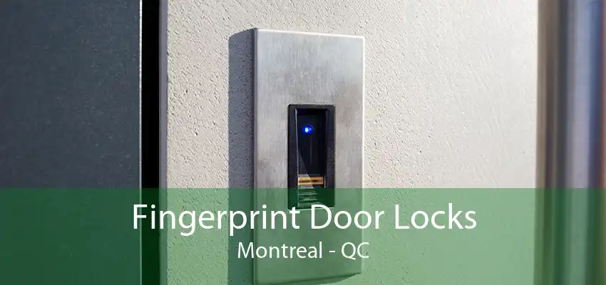 Fingerprint Door Locks Montreal - QC