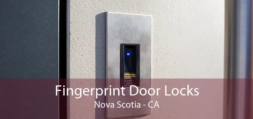 Fingerprint Door Locks Nova Scotia - CA