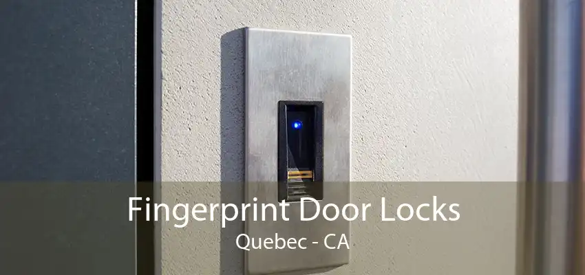 Fingerprint Door Locks Quebec - CA