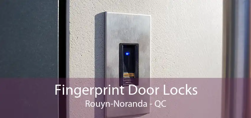 Fingerprint Door Locks Rouyn-Noranda - QC