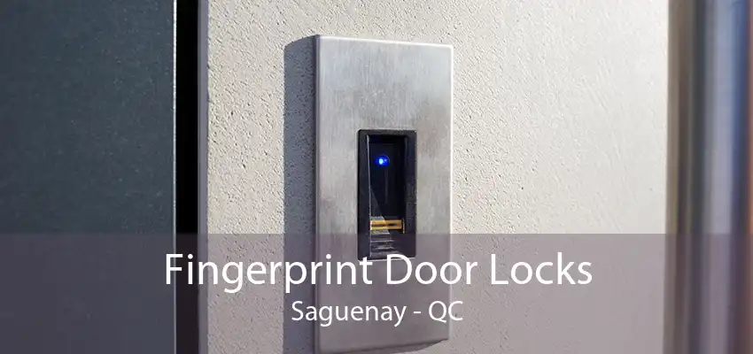 Fingerprint Door Locks Saguenay - QC