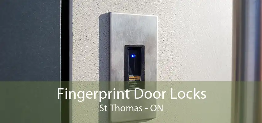 Fingerprint Door Locks St Thomas - ON