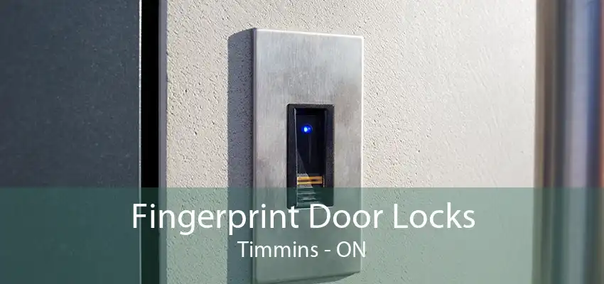 Fingerprint Door Locks Timmins - ON