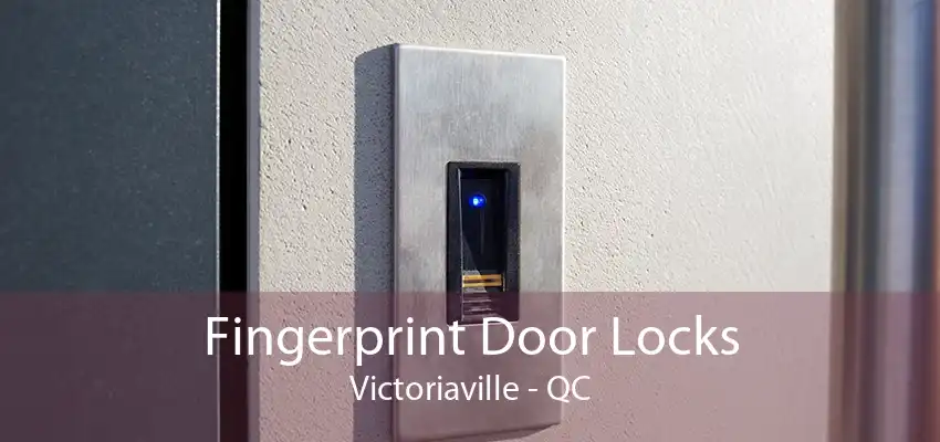 Fingerprint Door Locks Victoriaville - QC