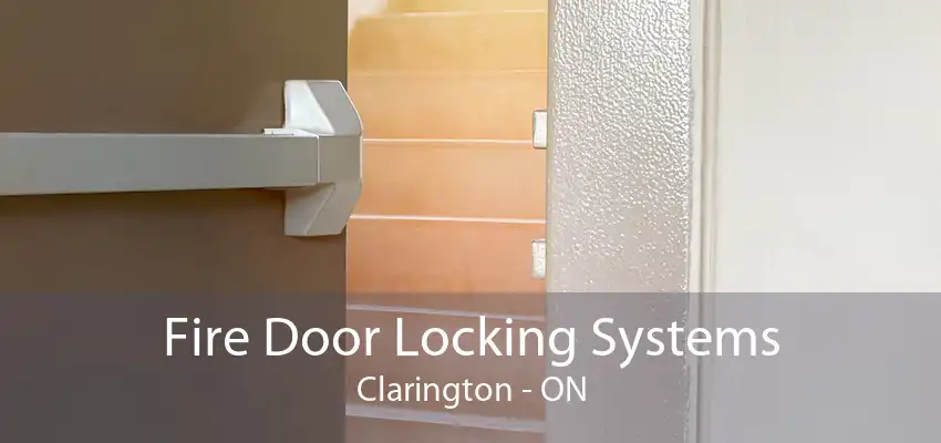 Fire Door Locking Systems Clarington - ON