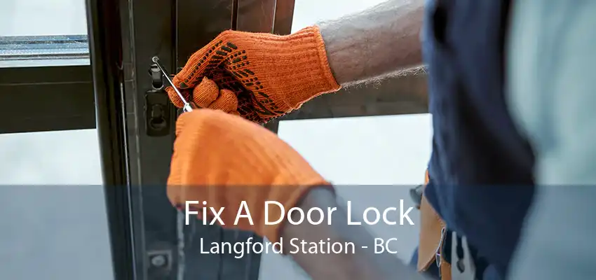 Fix A Door Lock Langford Station - BC