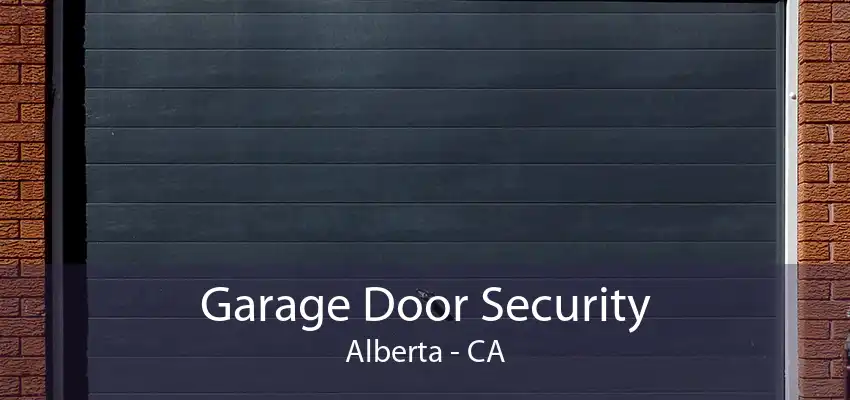 Garage Door Security Alberta - CA