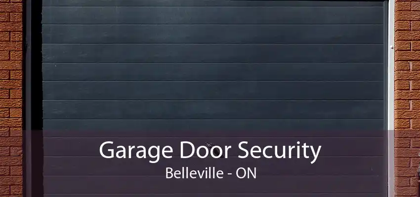 Garage Door Security Belleville - ON