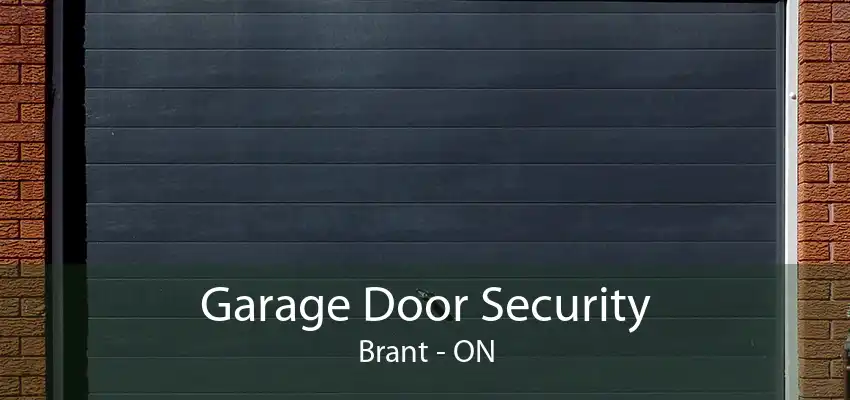 Garage Door Security Brant - ON