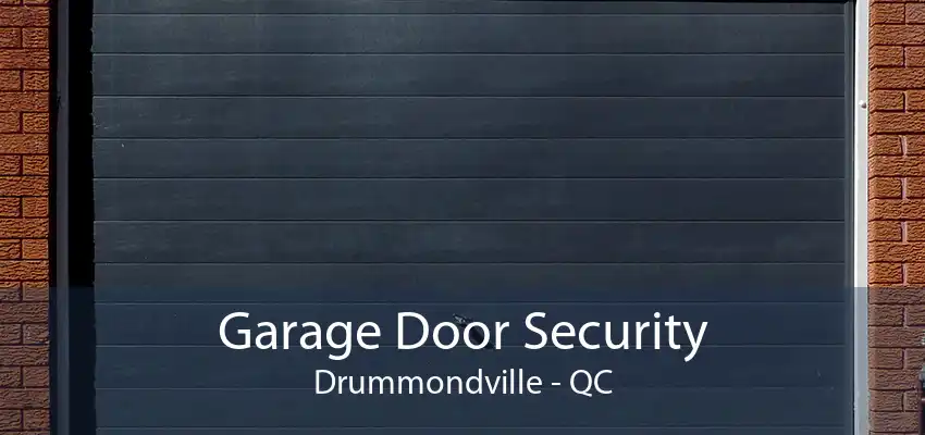 Garage Door Security Drummondville - QC