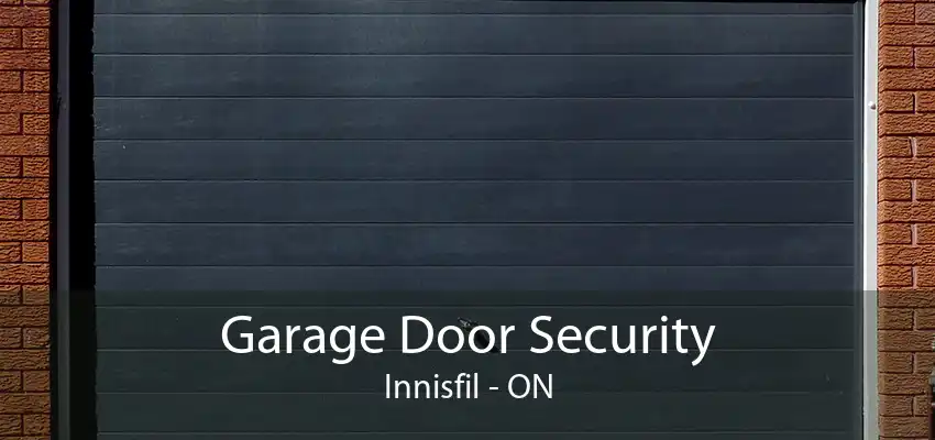 Garage Door Security Innisfil - ON