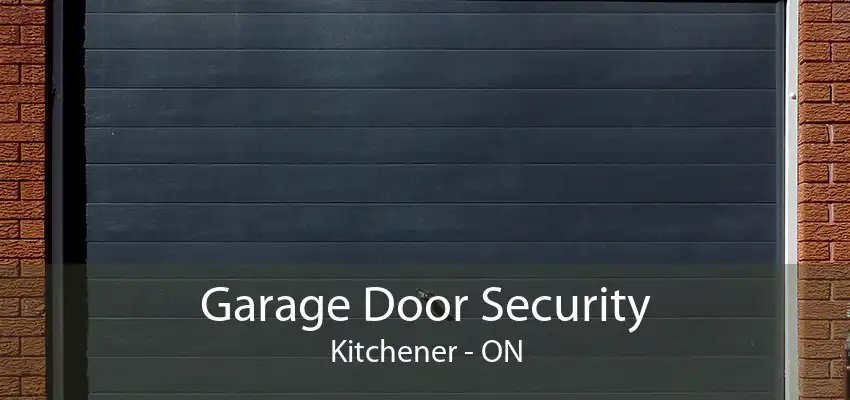 Garage Door Security Kitchener - ON