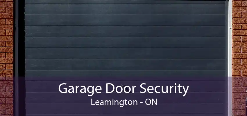 Garage Door Security Leamington - ON