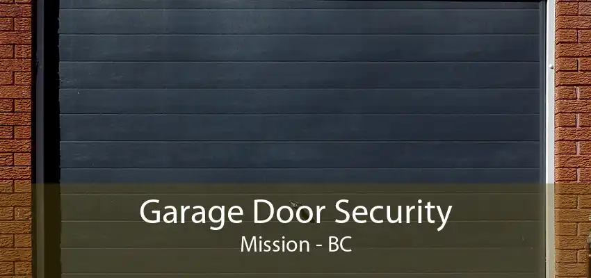 Garage Door Security Mission - BC