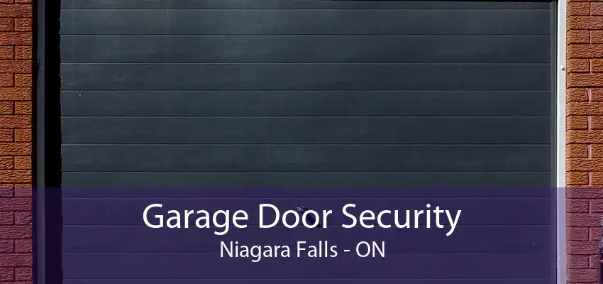 Garage Door Security Niagara Falls - ON