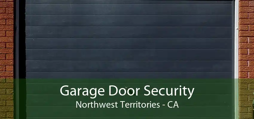 Garage Door Security Northwest Territories - CA