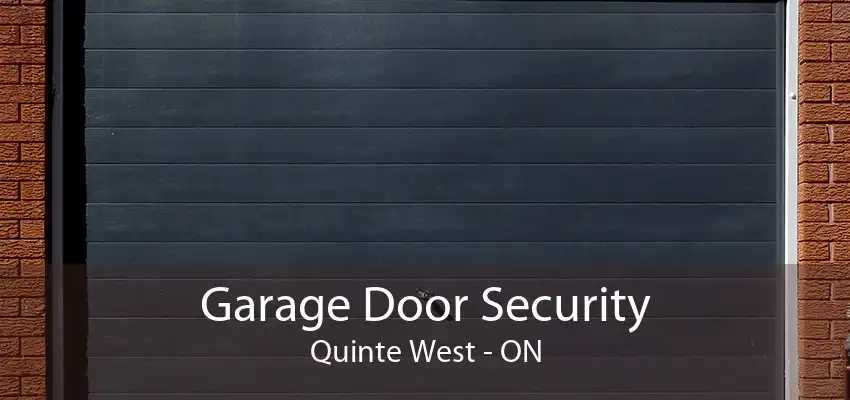 Garage Door Security Quinte West - ON