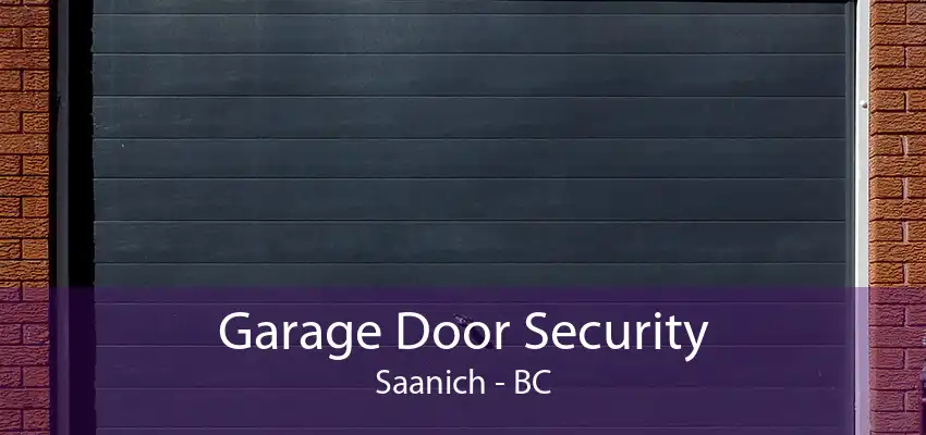 Garage Door Security Saanich - BC