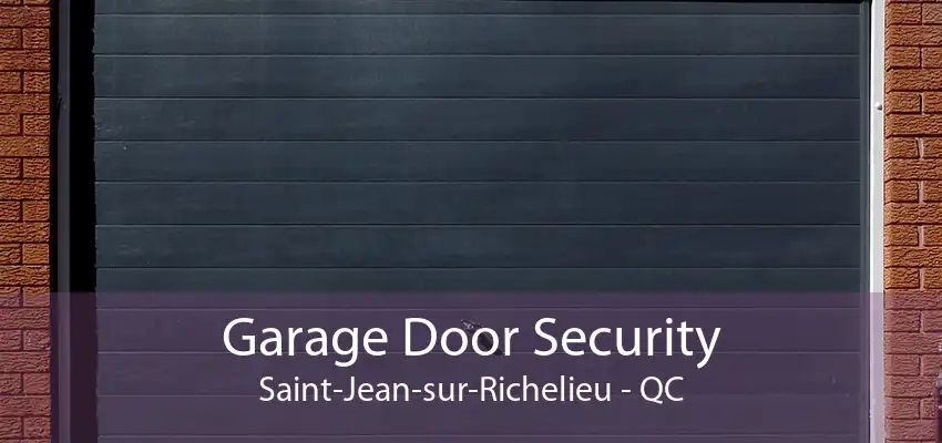 Garage Door Security Saint-Jean-sur-Richelieu - QC