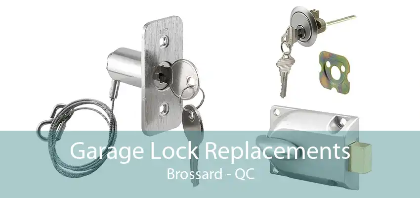 Garage Lock Replacements Brossard - QC